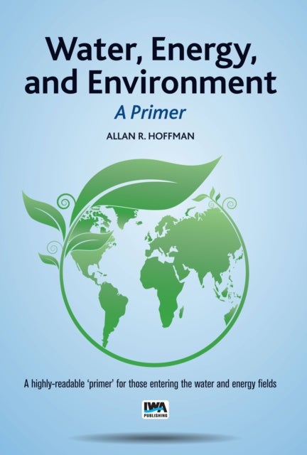 Water, Energy, and Environment - A Primer