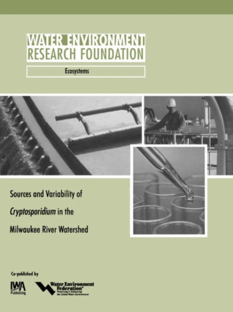 Sources And Variability of Cryptosporidium in the Milwaukee River Watershed