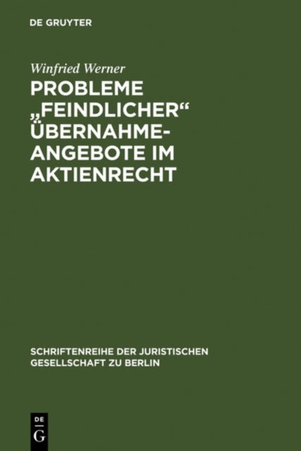Probleme 'feindlicher' Ubernahmeangebote im Aktienrecht