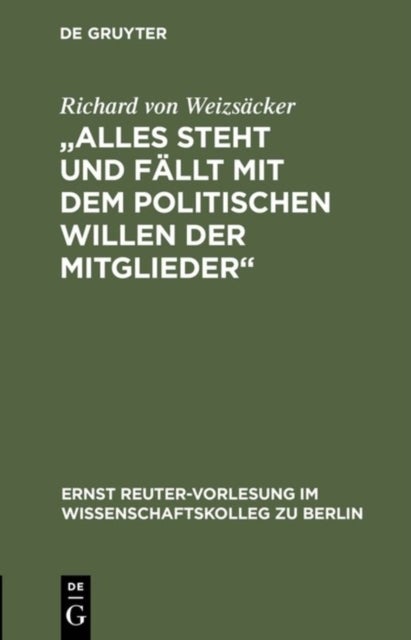 Alles Steht Und Fallt Mit Dem Politischen Willen Der Mitglieder