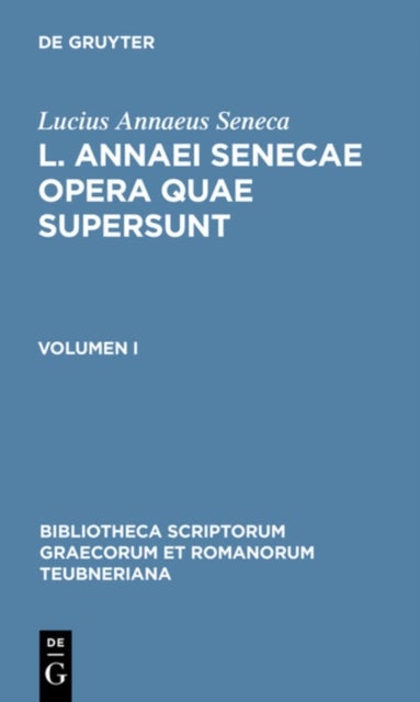 L. Annaei Senecae opera quae supersunt
