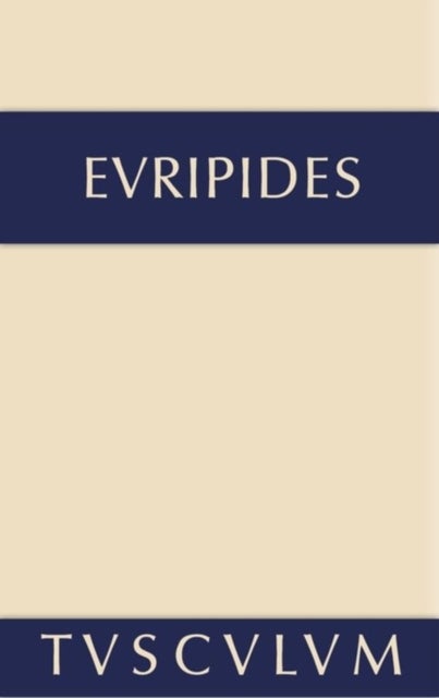 Die Kinder Des Herakles. Hekabe. Andromache - Griechisch - Deutsch