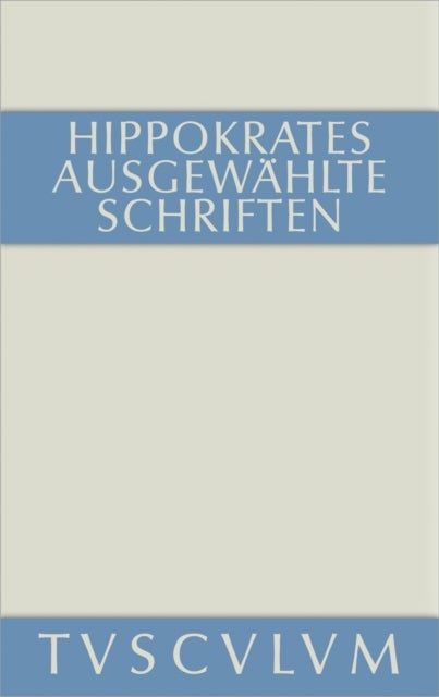 Ausgewahlte Schriften - Griechisch - Deutsch
