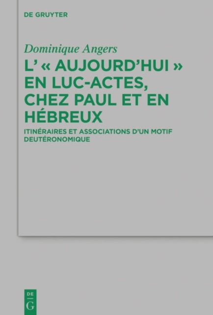 L' 'Aujourd'hui' en Luc-Actes, chez Paul et en Hebreux