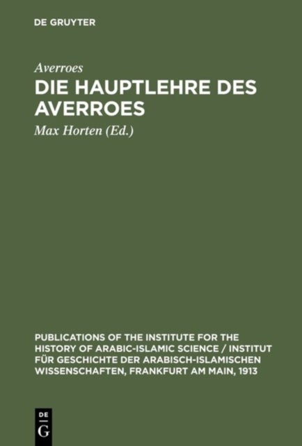 Die Hauptlehre des Averroes - Nach seiner Schrift: Die Widerlegung des Gazali