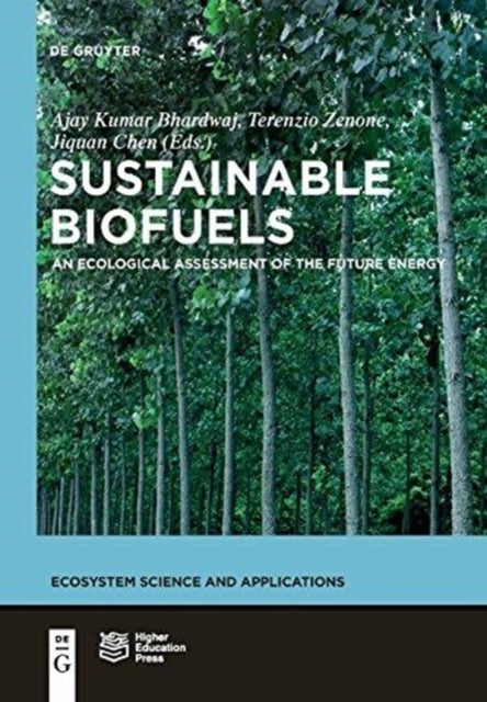 Sustainable Biofuels - An Ecological Assessment of the Future Energy