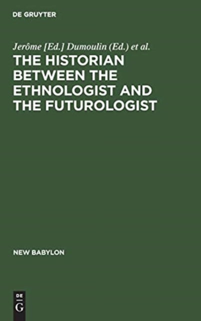 historian between the ethnologist and the futurologist