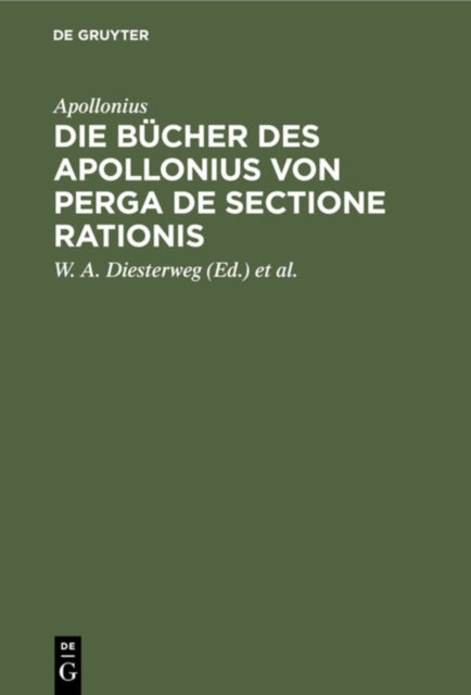 Die Bucher Des Apollonius Von Perga de Sectione Rationis