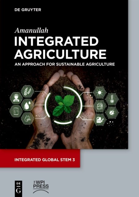 Integrated Agriculture - An Approach for Sustainable Agriculture