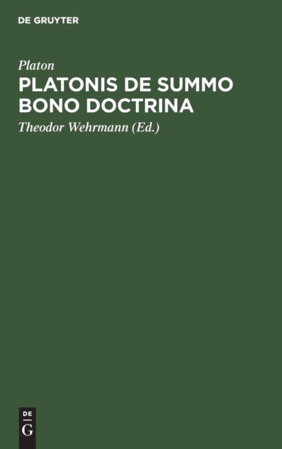 Platonis de Summo Bono Doctrina