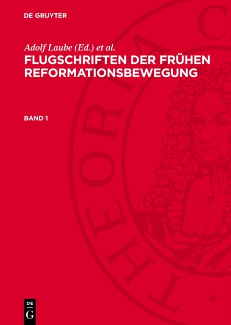 Flugschriften der frühen Reformationsbewegung. Band 1