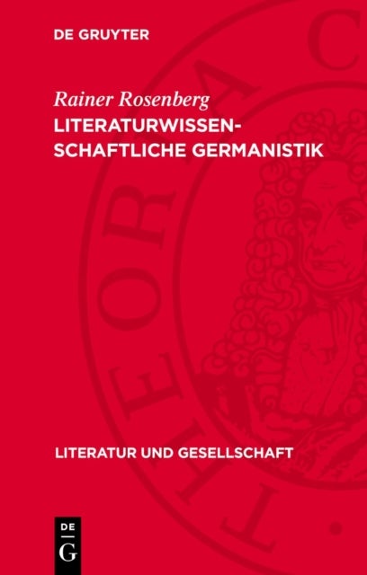 Literaturwissenschaftliche Germanistik - Zur Geschichte Ihrer Probleme Und Begriffe