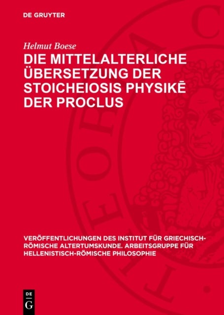 mittelalterliche Übersetzung der Stoicheiosis physike der Proclus - Procli Diadochi Lycii Elementatio Physica