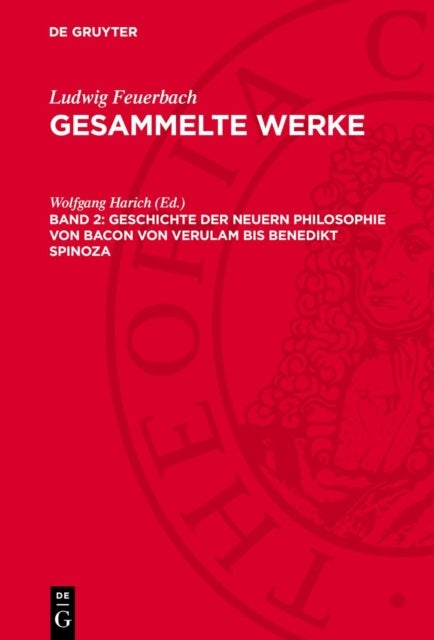 Geschichte Der Neuern Philosophie Von Bacon Von Verulam Bis Benedikt Spinoza