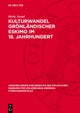 Kulturwandel Gronlandischer Eskimo Im 18. Jahrhundert