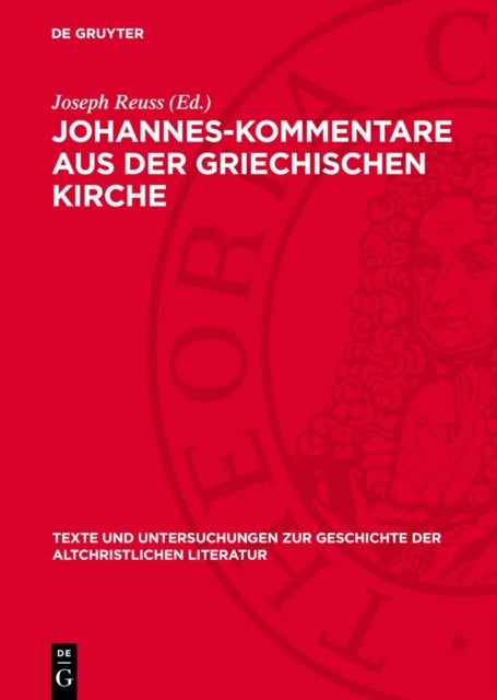 Johannes-Kommentare aus der griechischen Kirche - Aus Katenenhandschriften