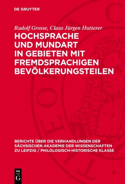 Hochsprache Und Mundart in Gebieten Mit Fremdsprachigen Bevolkerungsteilen