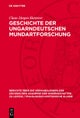 Geschichte Der Ungarndeutschen Mundartforschung