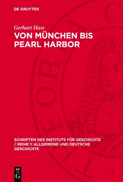 Von München bis Pearl Harbor - Zur Geschichte Der Deutsch-Amerikanischen Beziehungen 1938-1941