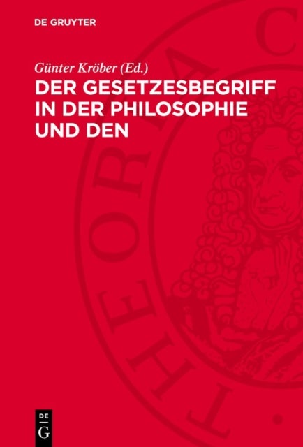 Der Gesetzesbegriff in Der Philosophie Und Den Einzelwissenschaften
