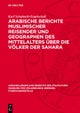 Arabische Berichte muslimischer Reisender und Geographen des Mittelalters über die Völker der Sahara