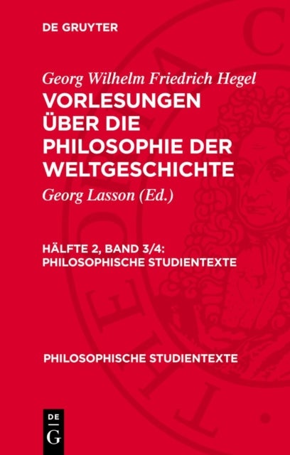 Vorlesungen über die Philosophie der Weltgeschichte. Hälfte 2, Band 3/4