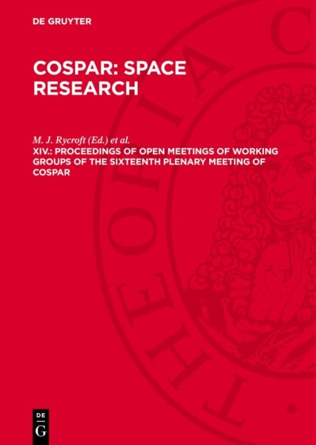 Proceedings of Open Meetings of Working Groups of the Sixteenth Plenary Meeting of COSPAR - Constance, F.R.G. – 23 May – 5 June 1973 and Resumes of the Symposium on Noctilucent Clouds and Interplanetary Dust, Constance, F.R.G. – 24 and 25 May 1973
