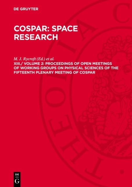 Proceedings of Open Meetings of Working Groups on Physical Sciences of the Fifteenth Plenary Meeting of COSPAR - Madrid, Spain, 10-24 May, 1972