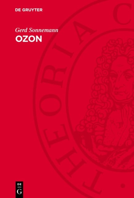 Ozon - Naturliche Schwankungen Und Anthropogene Einflusse