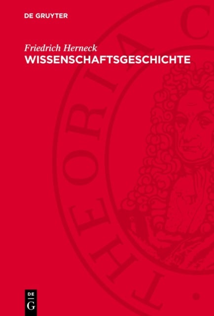 Wissenschaftsgeschichte - Vortrage Und Abhandlungen