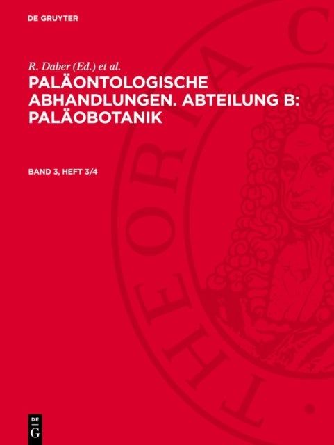 Paläontologische Abhandlungen. Abteilung B: Paläobotanik. Band 3, Heft 3/4