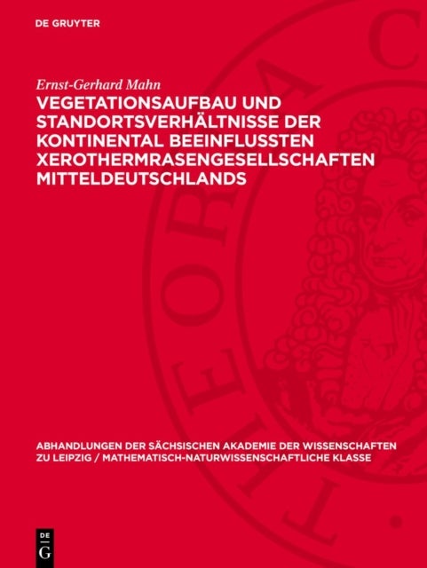 Vegetationsaufbau Und Standortsverhaltnisse Der Kontinental Beeinflußten Xerothermrasengesellschaften Mitteldeutschlands