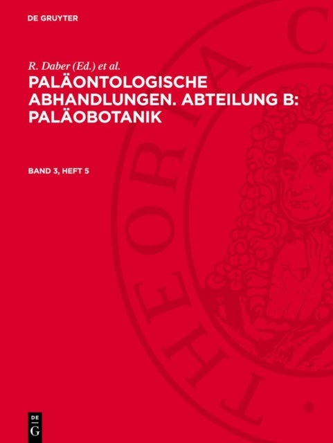 Paläontologische Abhandlungen. Abteilung B: Paläobotanik. Band 3, Heft 5