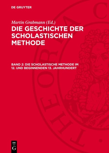 Die Scholastische Methode im 12. und beginnenden 13. Jahrhundert
