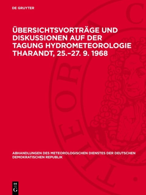 Übersichtsvorträge und Diskussionen auf der Tagung Hydrometeorologie Tharandt, 25.–27. 9. 1968