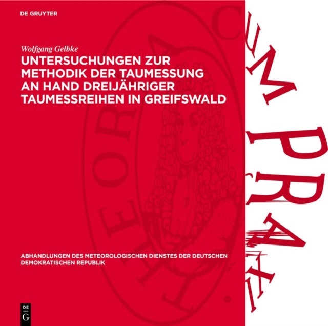 Untersuchungen zur Methodik der Taumessung an Hand dreijähriger Taumeßreihen in Greifswald
