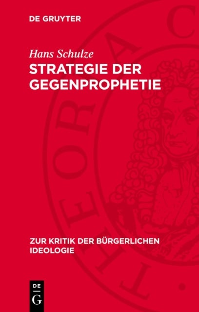 Strategie der Gegenprophetie - Zur Kritik Der Gegenwartigen Burgerlichen Geschichtsphilosophie