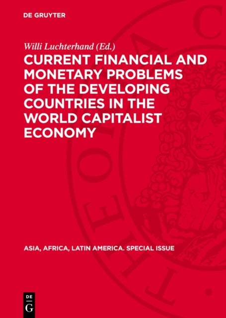 Current financial and monetary problems of the developing countries in the world capitalist economy