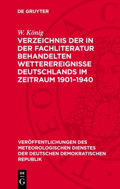 Verzeichnis Der in Der Fachliteratur Behandelten Wetterereignisse Deutschlands Im Zeitraum 1901-1940