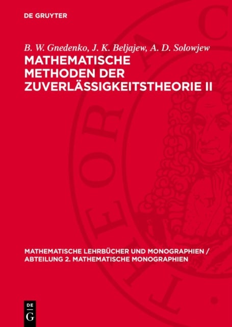 Mathematische Methoden Der Zuverlassigkeitstheorie II