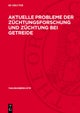 Aktuelle Probleme Der Zuchtungsforschung Und Zuchtung Bei Getreide