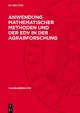 Anwendung Mathematischer Methoden Und Der EDV in Der Agrarforschung