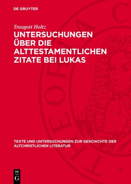 Untersuchungen über die alttestamentlichen Zitate bei Lukas