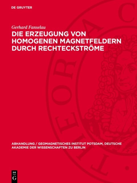 Die Erzeugung Von Homogenen Magnetfeldern Durch Rechteckstrome