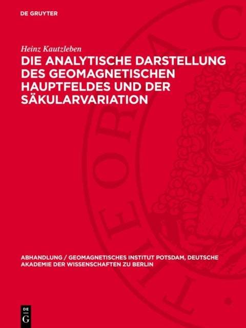analytische Darstellung des geomagnetischen Hauptfeldes und der Säkularvariation