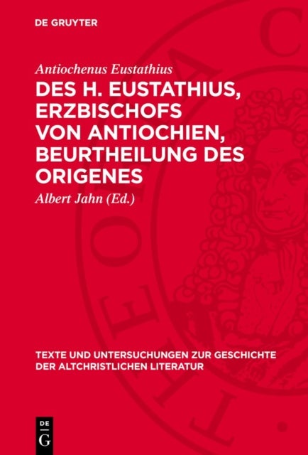 Des H. Eustathius, Erzbischofs von Antiochien, Beurtheilung des Origenes