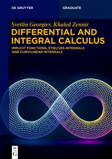 Differential and Integral Calculus - Implicit Functions, Stieltjes Integrals and Curvilinear Integrals