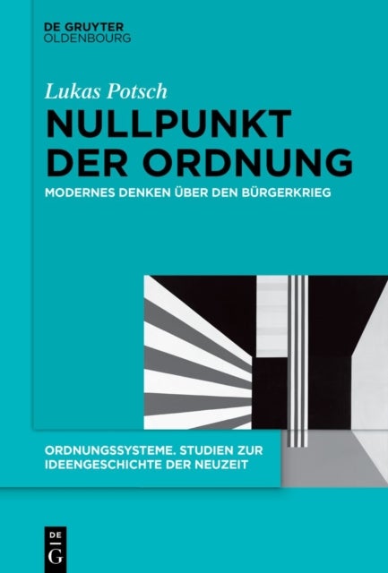 Nullpunkt der Ordnung - Modernes Denken Uber Den Burgerkrieg