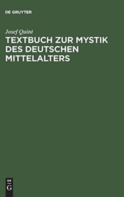 Textbuch zur Mystik des deutschen Mittelalters - Meister Eckhart - Johannes Tauler - Heinrich Seuse