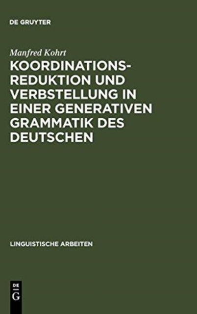 Koordinationsreduktion und Verbstellung in einer generativen Grammatik des Deutschen